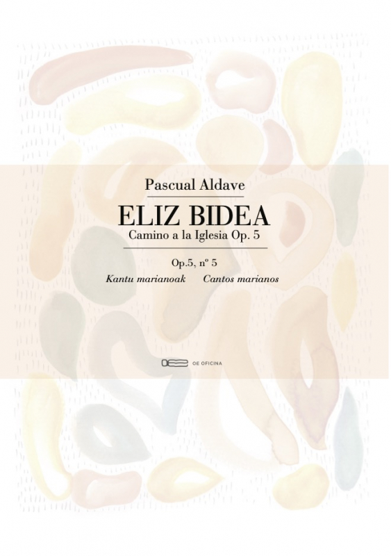 Eliz Bidea - op. 5.5 Cantos Marianos / OE Oficina