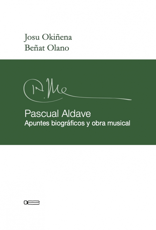 Pascual Aldave, apuntes biográficos y obra musical / OE Oficina